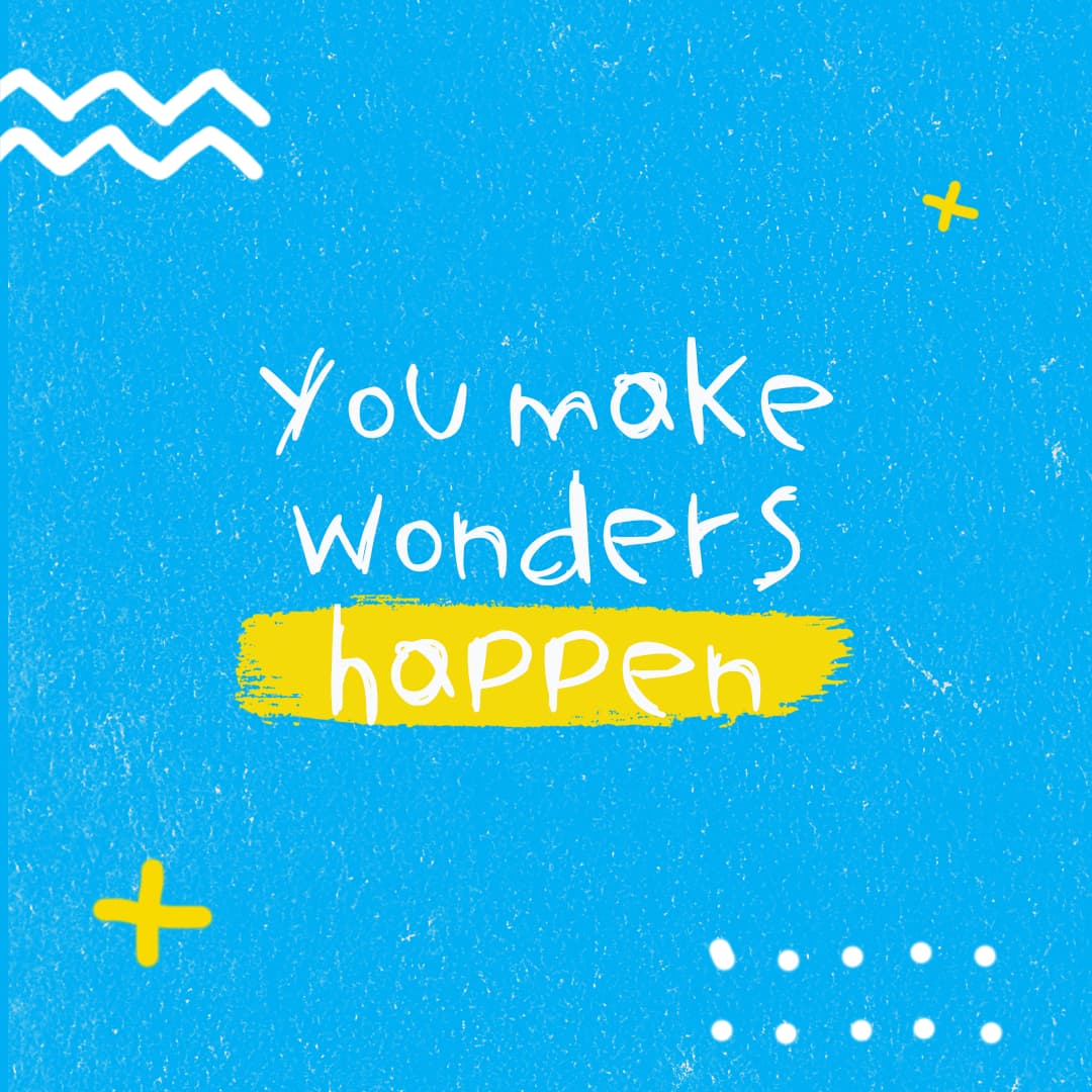 Imagen de la campaña You make wonders happen de Unicef