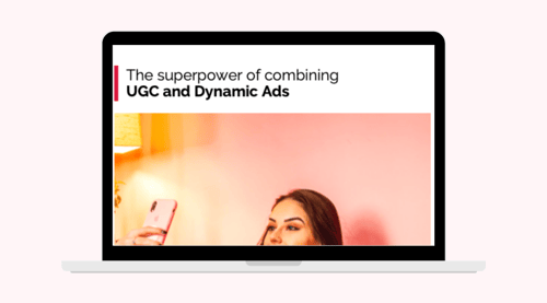 ugc dynamic ads