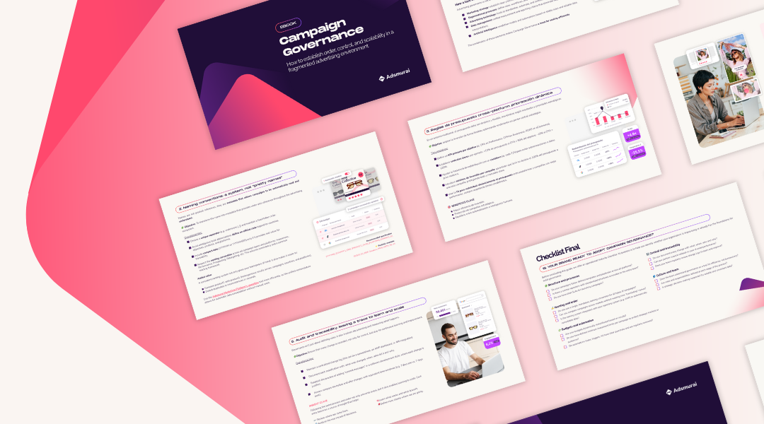 Campaign Governance - How to establish order, control, and scalability in a fragmented advertising environment